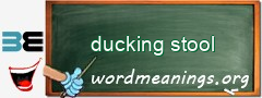 WordMeaning blackboard for ducking stool